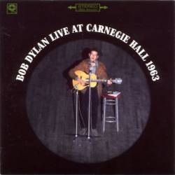 Bob Dylan : Live at Carnegie Hall 1963